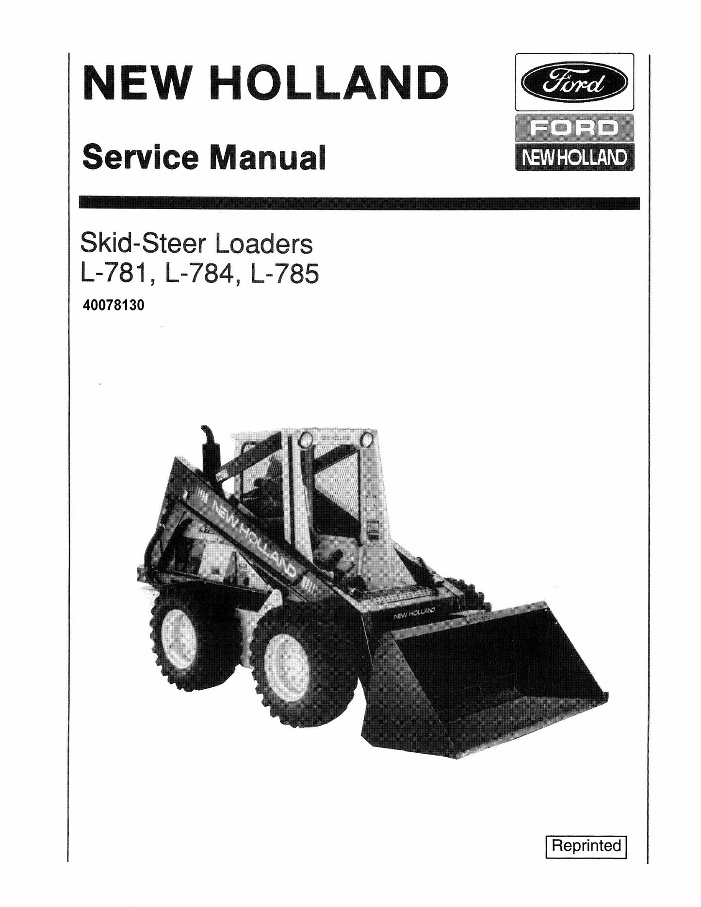 NEW HOLLAND L-781 L-784 L-785 Skid Steer Loader Factory Workshop Service Manual 40078130