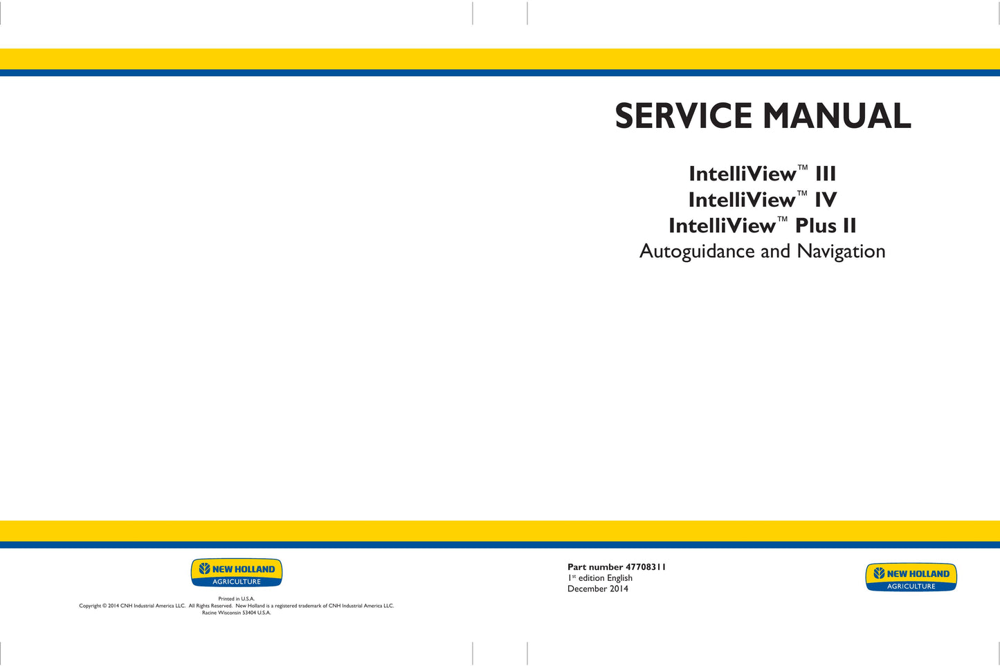 New Holland IntelliView III IntelliView IV IntelliView Plus II Autoguidance and Navigation System Factory Workshop Service Manual 47708311