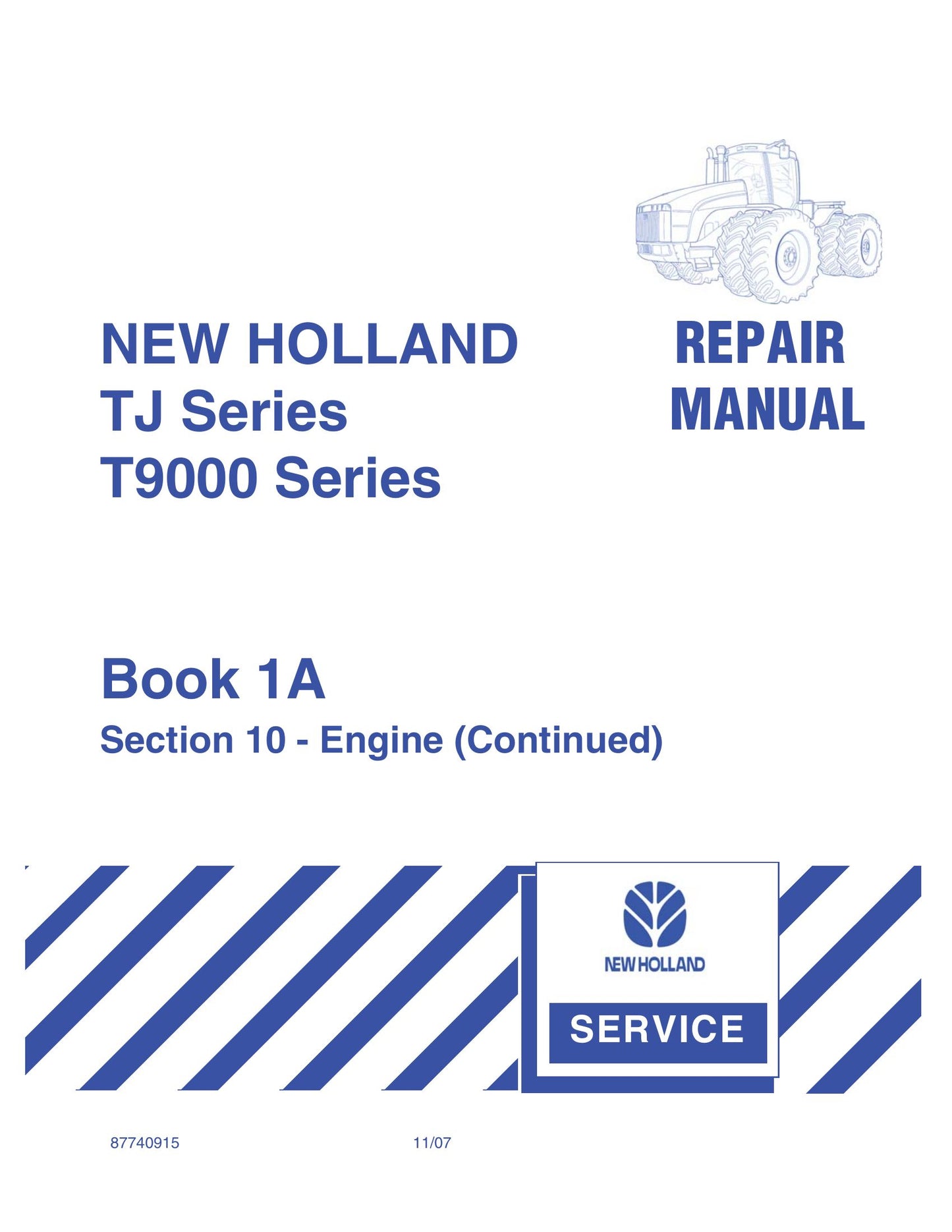 New Holland TJ Series T9000 Series T9030 T9040 T9050 Tractor Factory Workshop Repair Manual 87740915