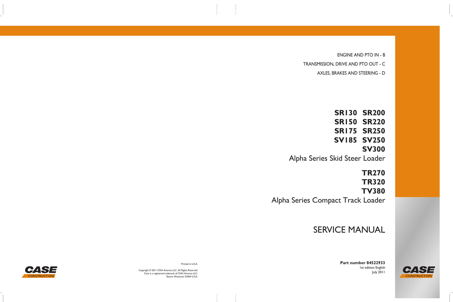 CASE SR130 SR150 SR175 SR200 SR220 SR250 SV185 SV250 SV300 TR270 TR320 TV380 Skid Steer Loader Factory Workshop Service Manual 84522933