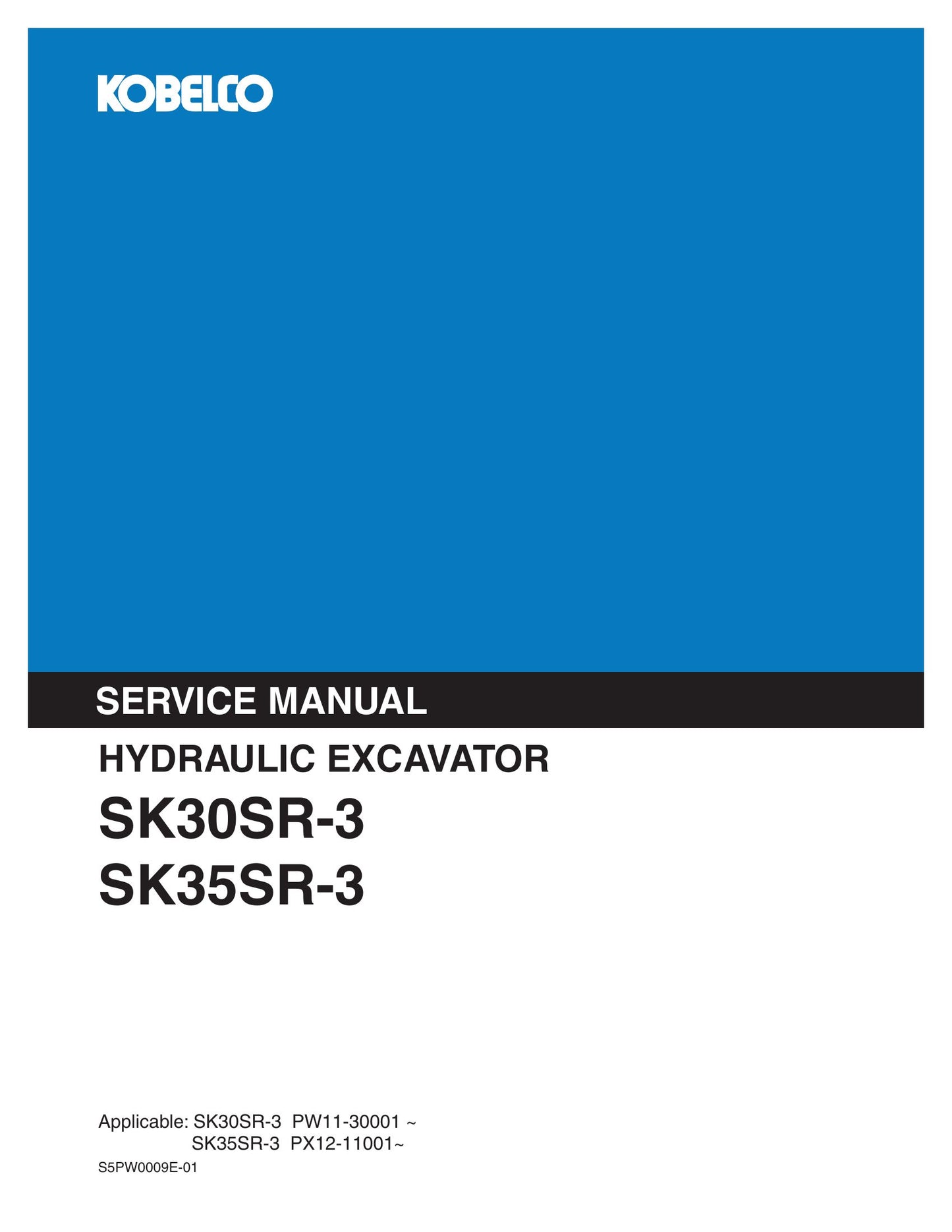 KOBELCO SK30SR-3 SK35SR-3 Hydraulic Excavator Factory Workshop Service Manual SSPW0009E-01 S5PW0009E01