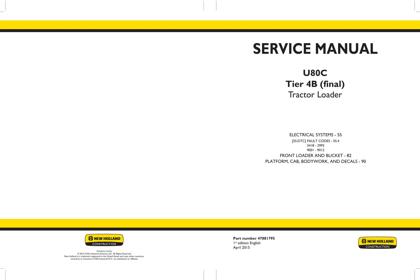 New Holland U80C Tractor Loader Factory Workshop Service Manual 47881789