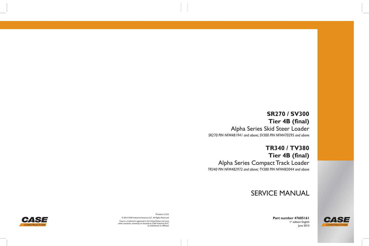 CASE SR270 SV300 TR340 TV380 Skid Steer Loader Factory Workshop Service Manual 47685161