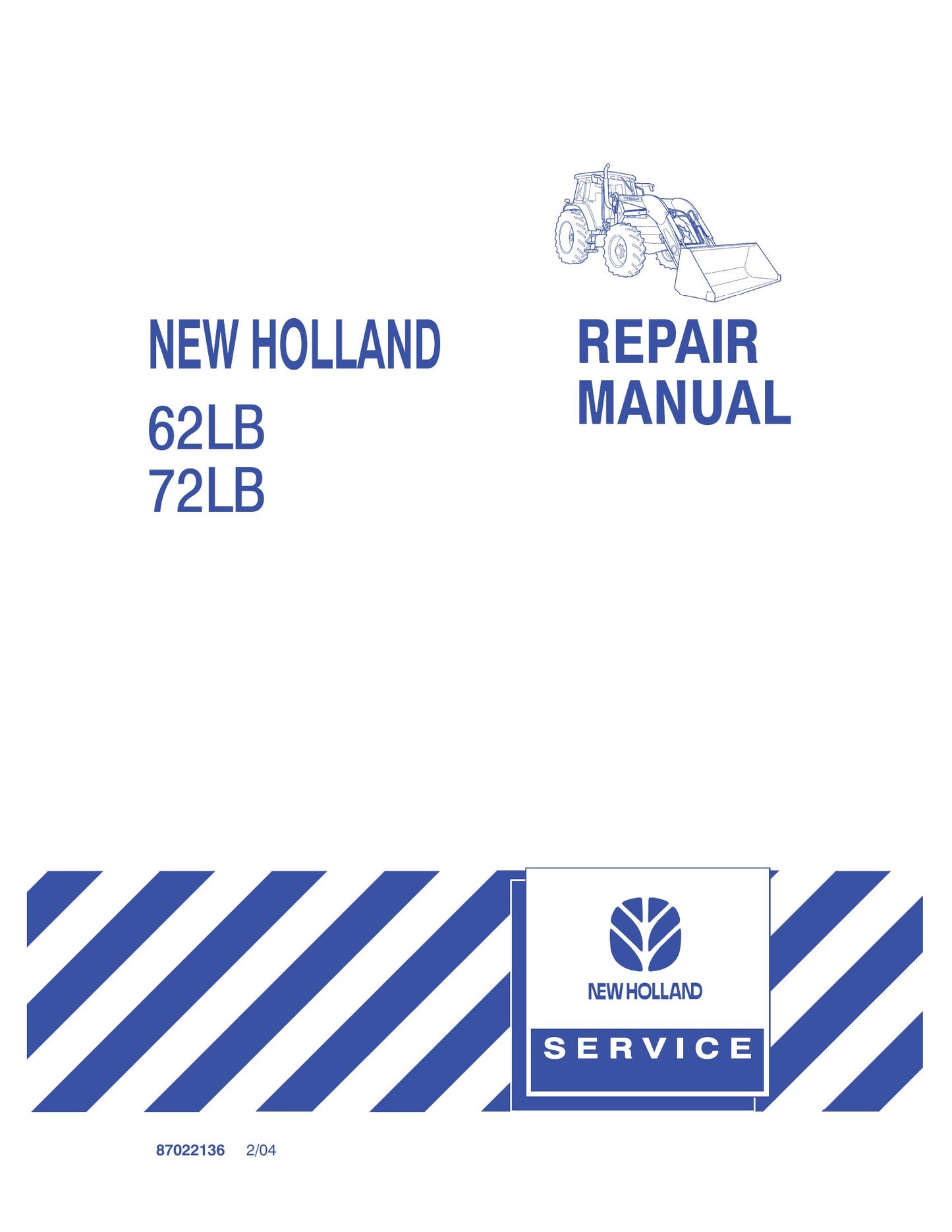 New Holland 62LB 72LB Loader Factory Workshop Repair Manual 87022136