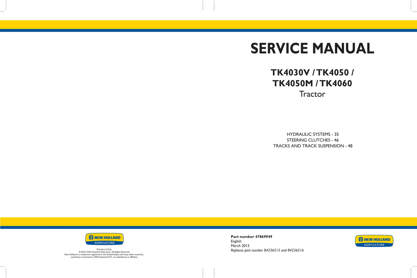 New Holland TK4030V TK4050 TK4050M TK4060 Tractor Factory Workshop Service Manual 47869948