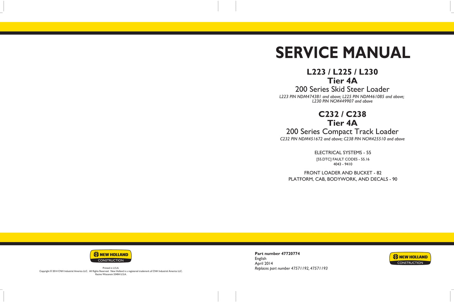 New Holland L223 L225 L230 C232 C238 Skid Steer Loader Compact Track Loader Factory Workshop Service Manual 47720774