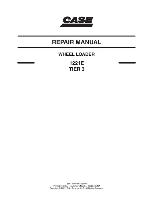 CASE 1221E Wheel Loader Factory Workshop Repair Manual 87728465
