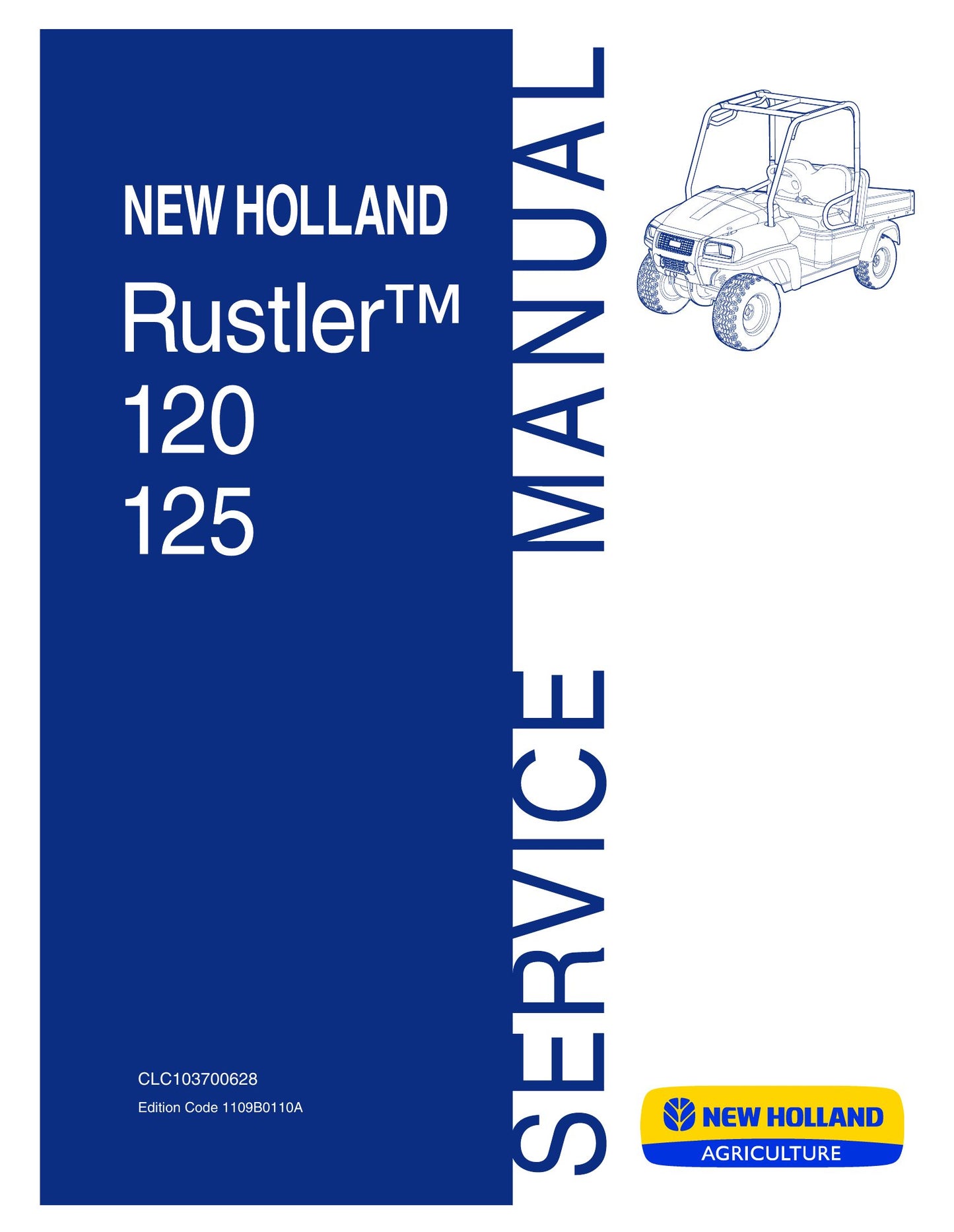 New Holland Rustler 120 Rustler 125 Utility Vehicle Factory Workshop Service Manual CLC103700628