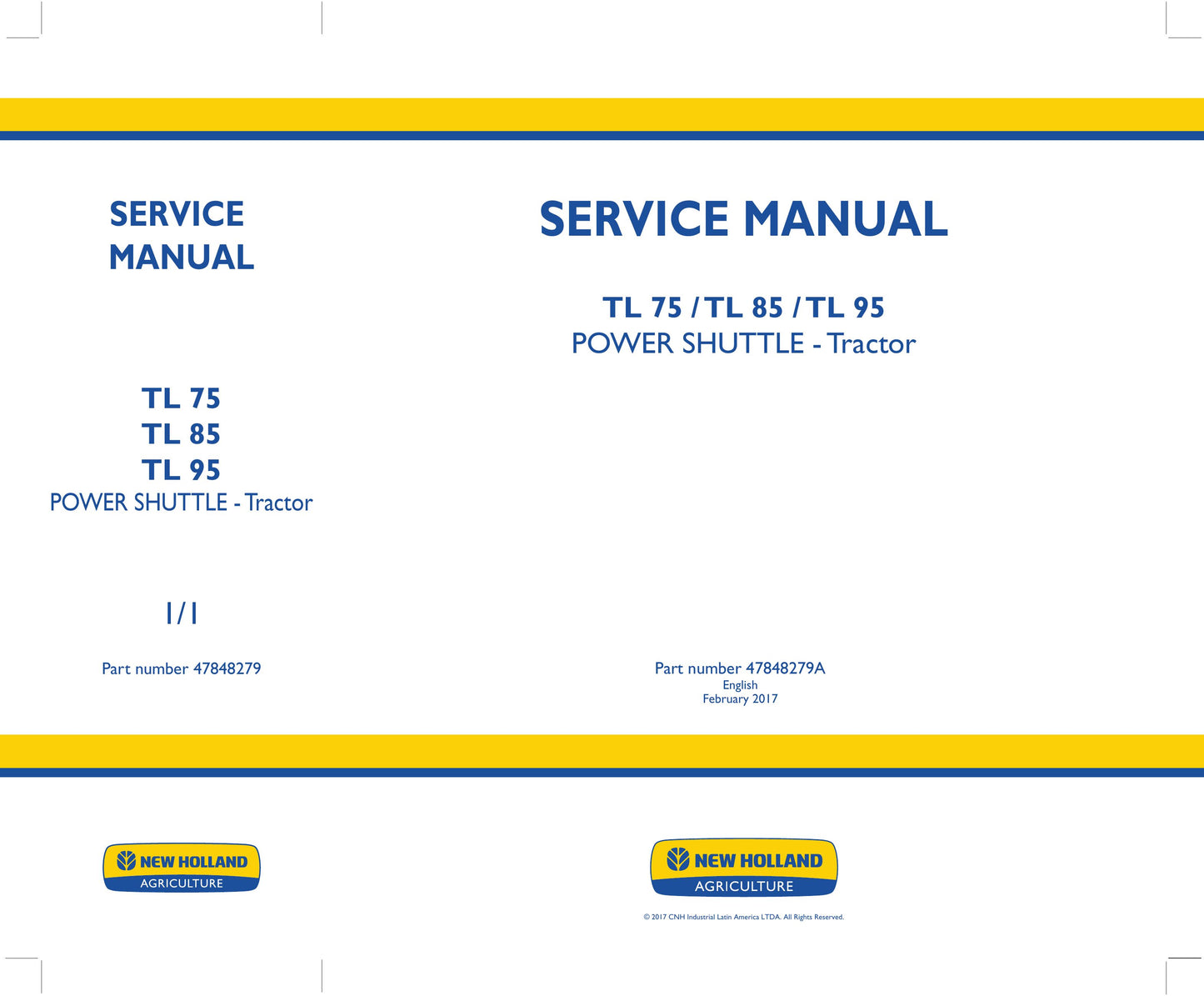 NEW HOLLAND TL75 TL85 TL95 TL75E TL85E TL95E Tractor Factory Workshop Service Manual 47848279A