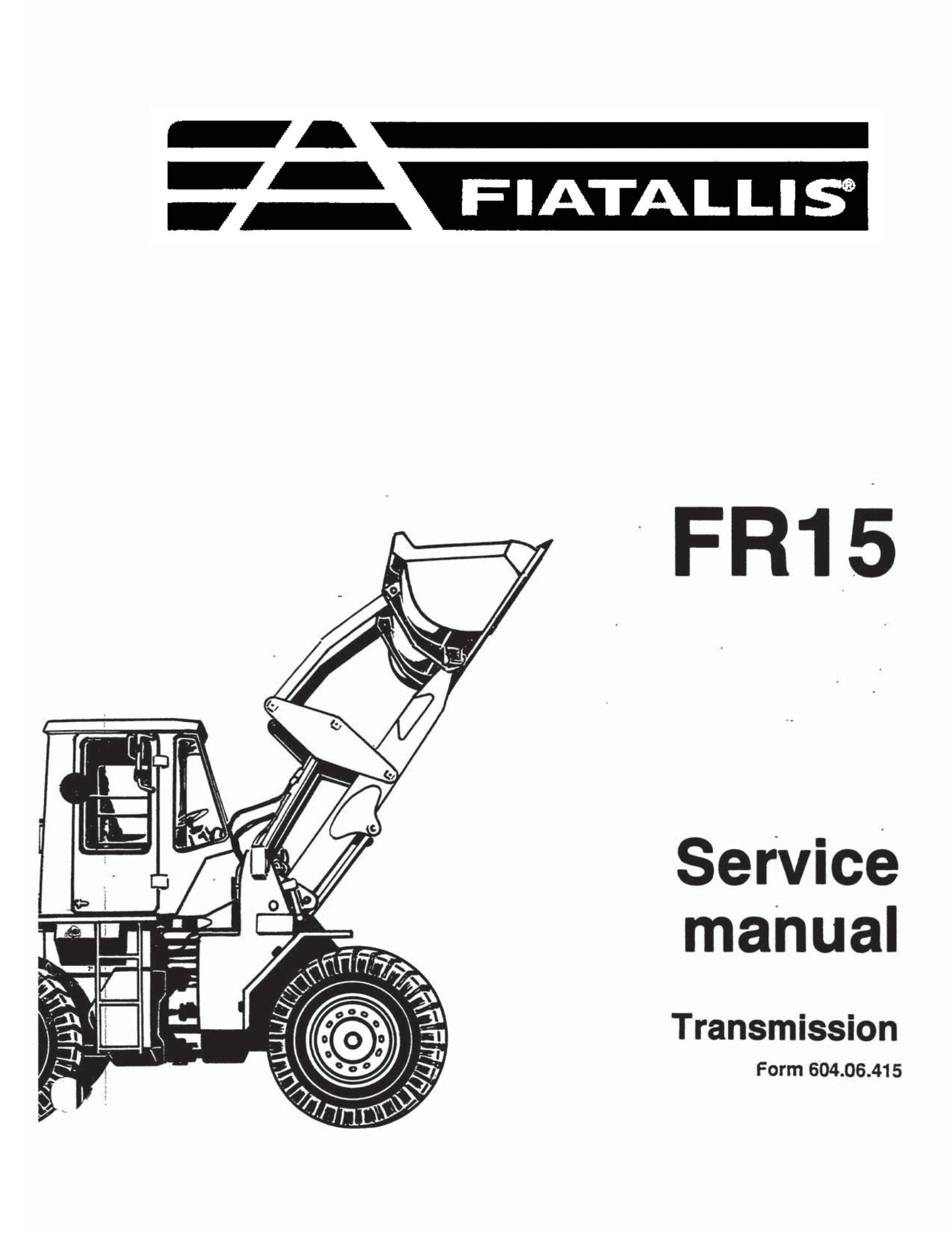FIATALLIS FR15 FR15B Wheel Loader Transmission Factory Workshop Service Manual 604.06.415
