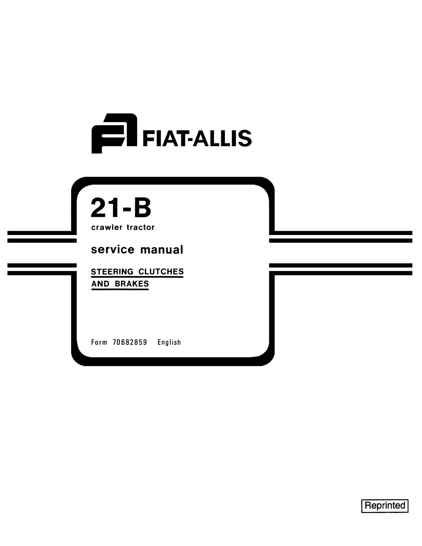 FIAT-ALLIS 21-B Crawler Tractor Factory Workshop Service Manual 70682859