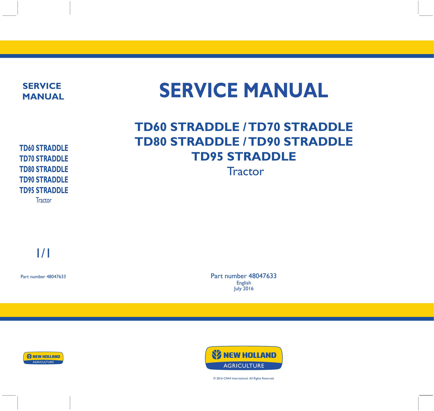New Holland TD60 STRADDLE TD70 STRADDLE TD80 STRADDLE TD90 STRADDLE TD95 STRADDLE Tractor Factory Workshop Service Manual 48047633
