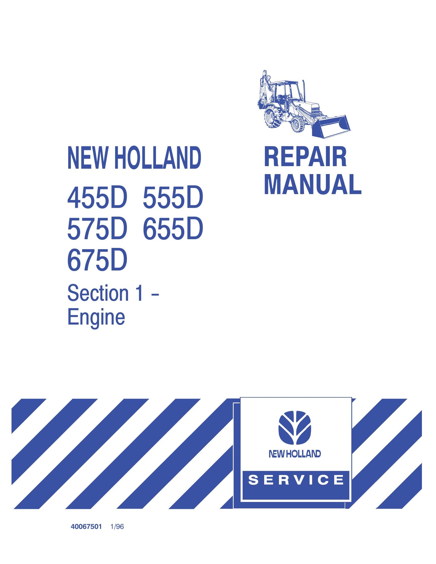 NEW HOLLAND 455D 555D 575D 655D 675D Backhoe Loader Factory Workshop Repair Manual