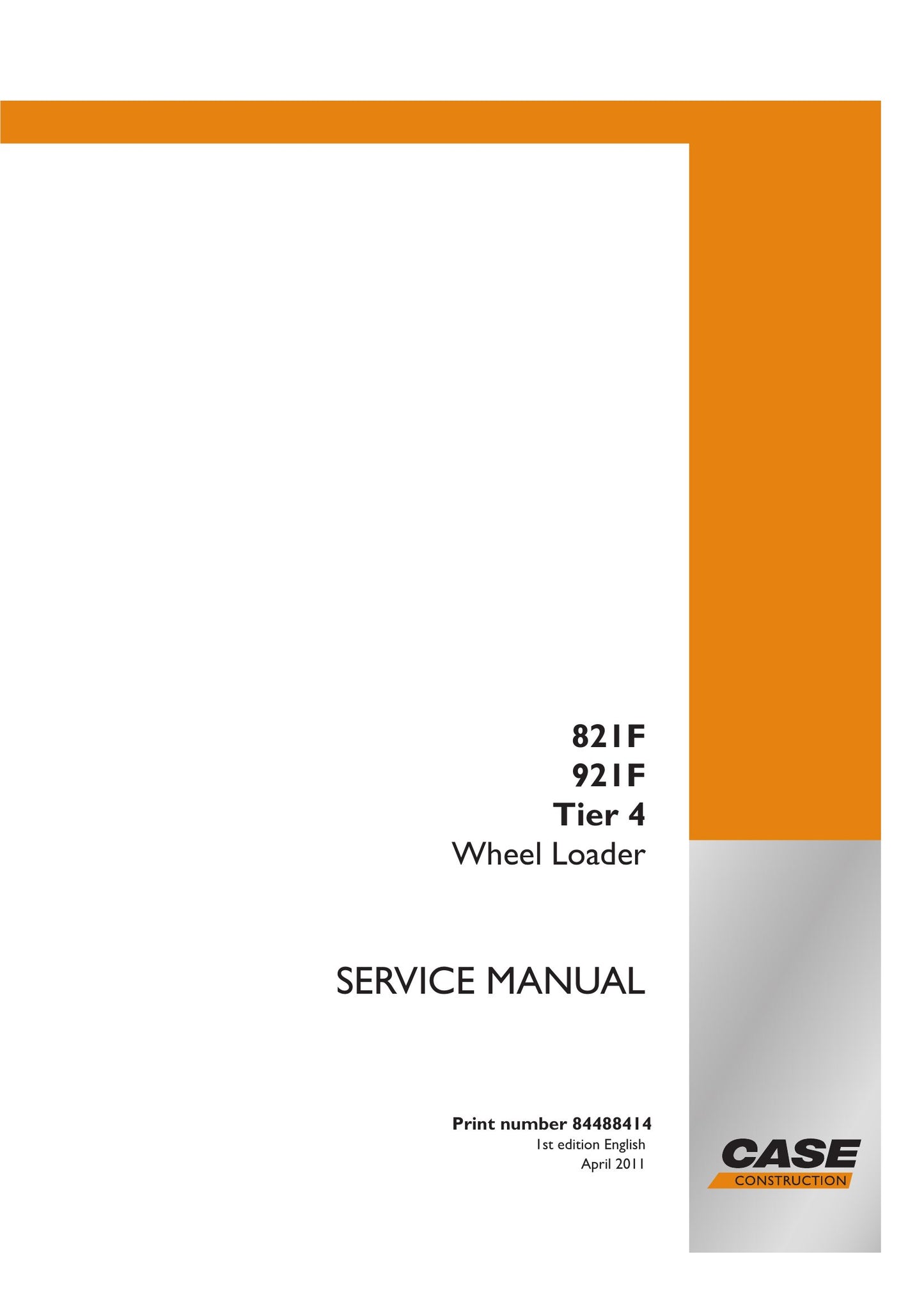 CASE 821F 921F Wheel Loader Factory Workshop Service Manual 84488414