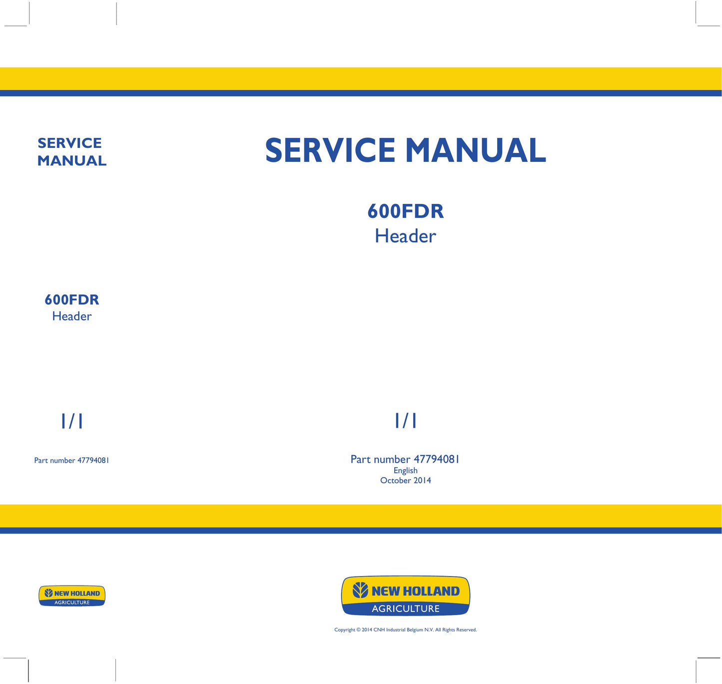 New Holland 600FDR Header Factory Workshop Service Manual 47794081
