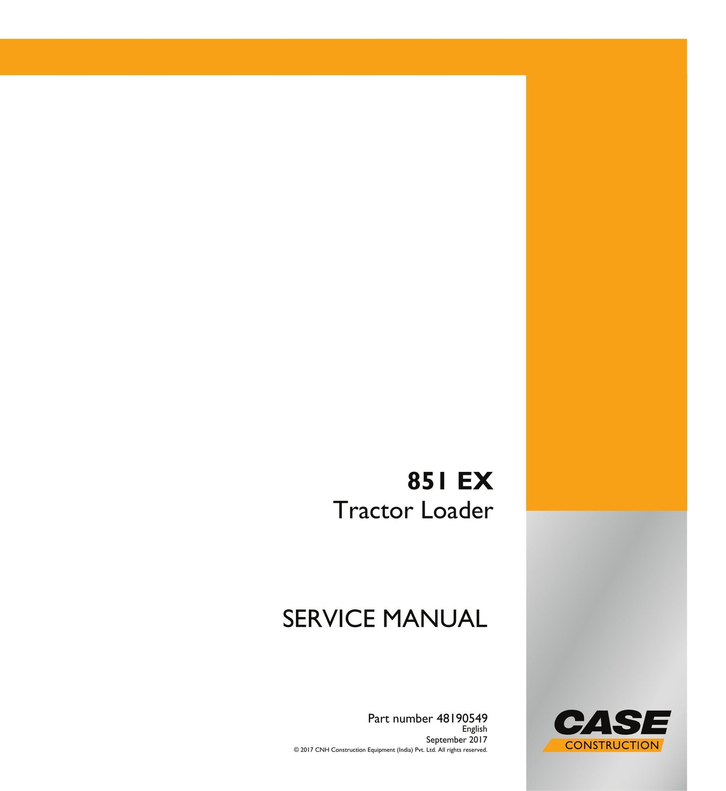 CASE 851 EX Backhoe Loader Factory Workshop Service Manual 48190549
