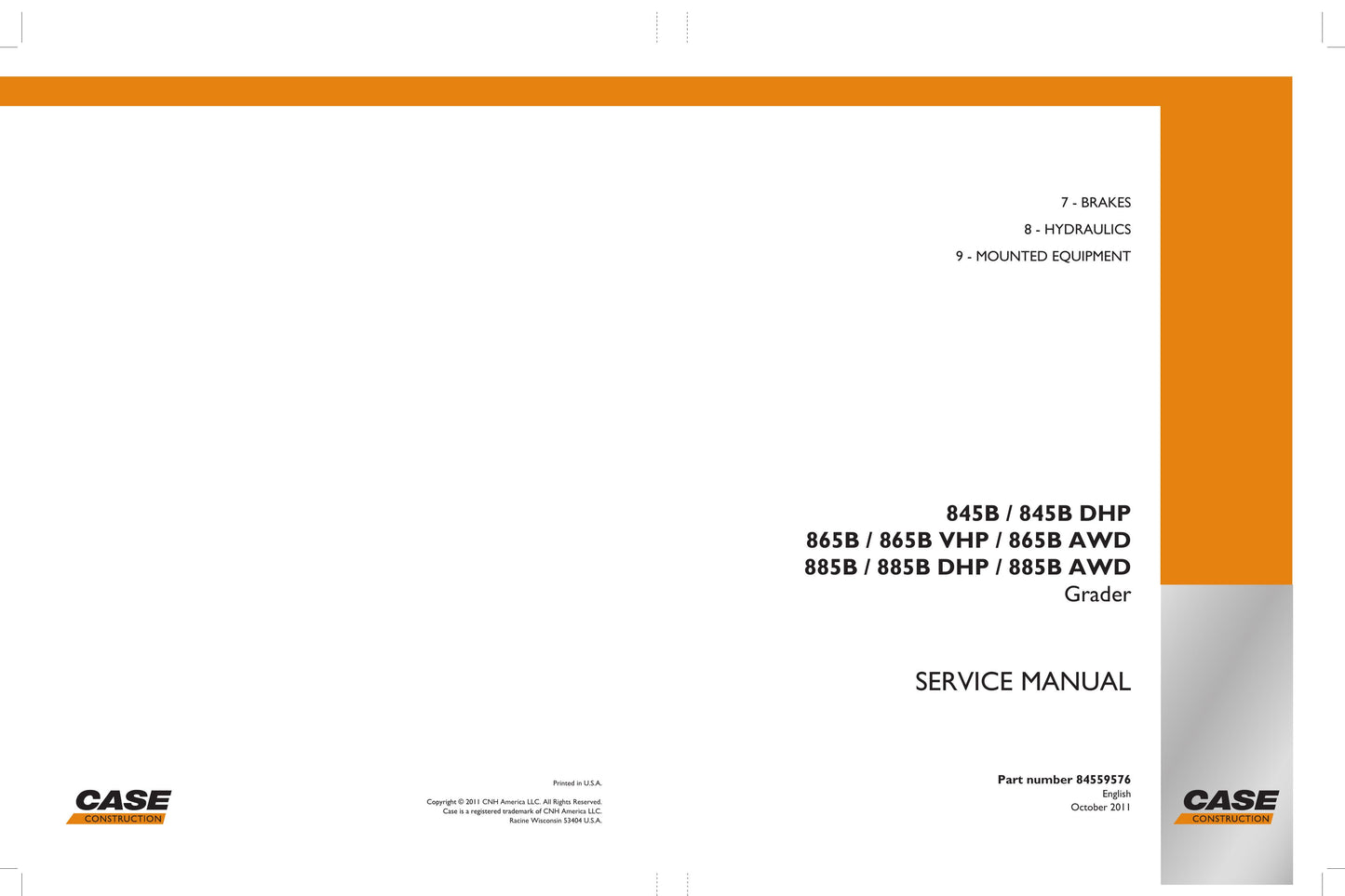 CASE 845B 845B DHP 865B 865B VHP 865B AWD 885B 885B DHP 885B AWD Motor Grader Factory Workshop Service Manual 84559376