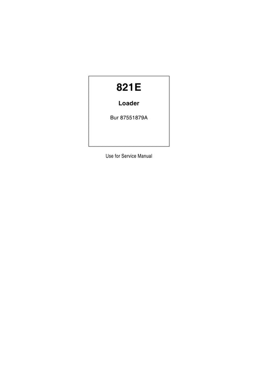 CASE 821E Wheel Loader Factory Workshop Service Manual 87551879A