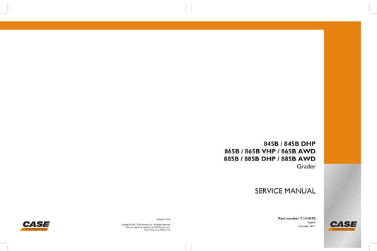 CASE 845B 845B DHP 865B 865B VHP 865B AWD 885B 885B DHP 885B AWD Motor Grader Factory Workshop Service Manual 7114392