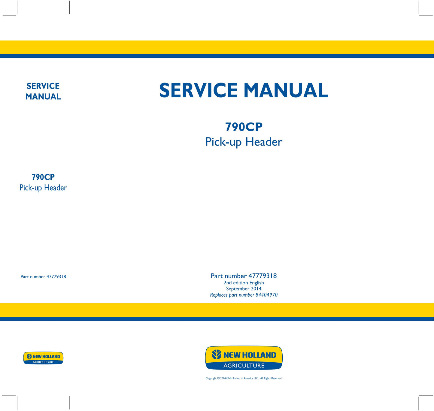New Holland 790CP Pick-up Header Factory Workshop Service Manual 47779318