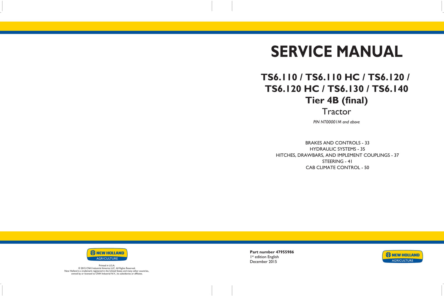 New Holland TS6.110 TS6.110 HC TS6.120 TS6.120 HC TS6.130 TS6.140 Tractor Factory Workshop Service Manual 47955983