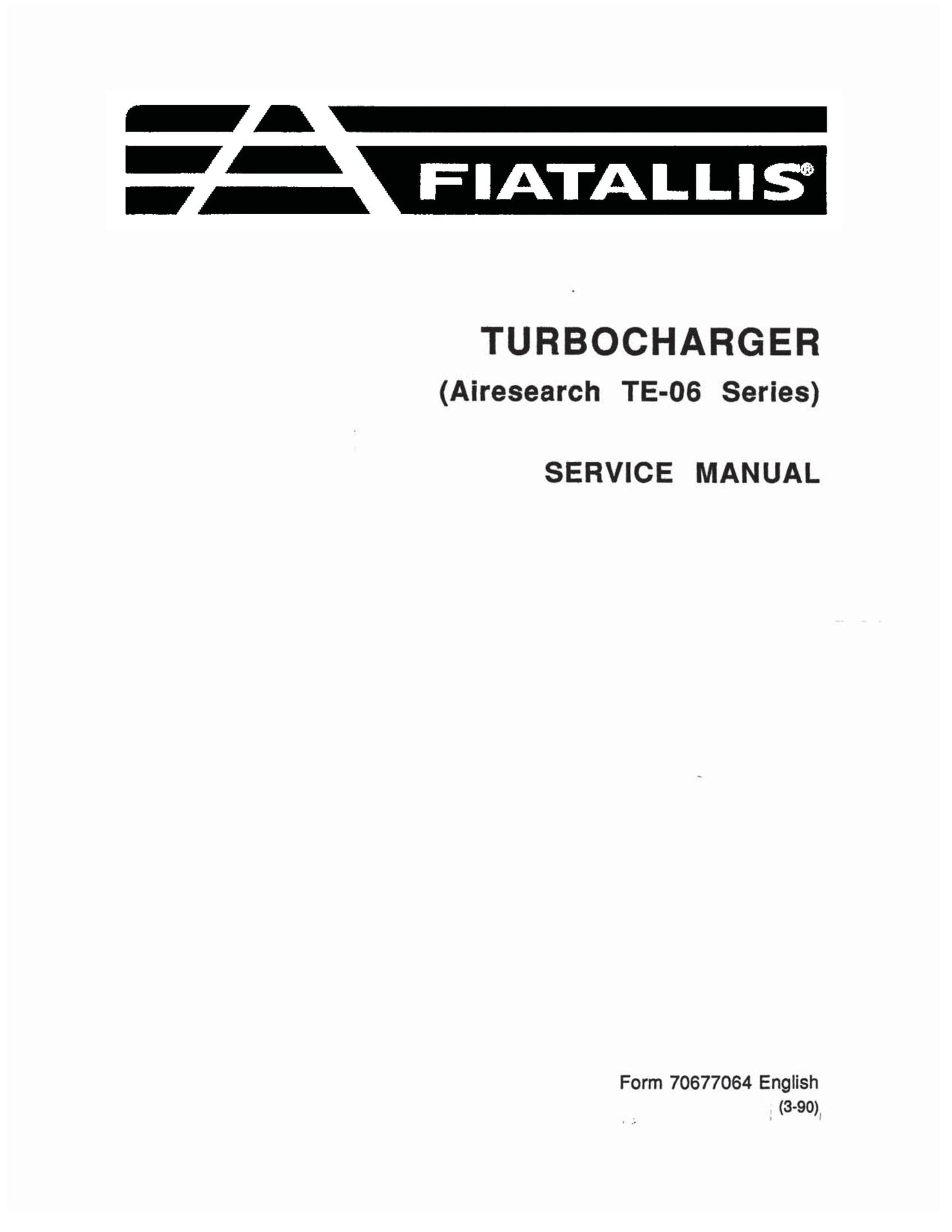 FIATALLIS Airesearch TE-06 Series Turbocharger Factory Workshop Service Manual 70677064