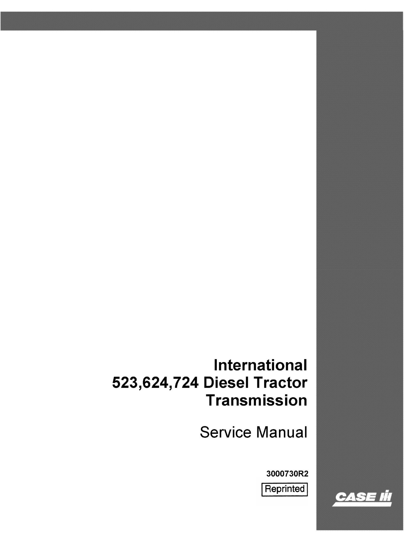 CASE International 523 624 724 Diesel Tractor Transmission Factory Workshop Service Manual 3000730R2