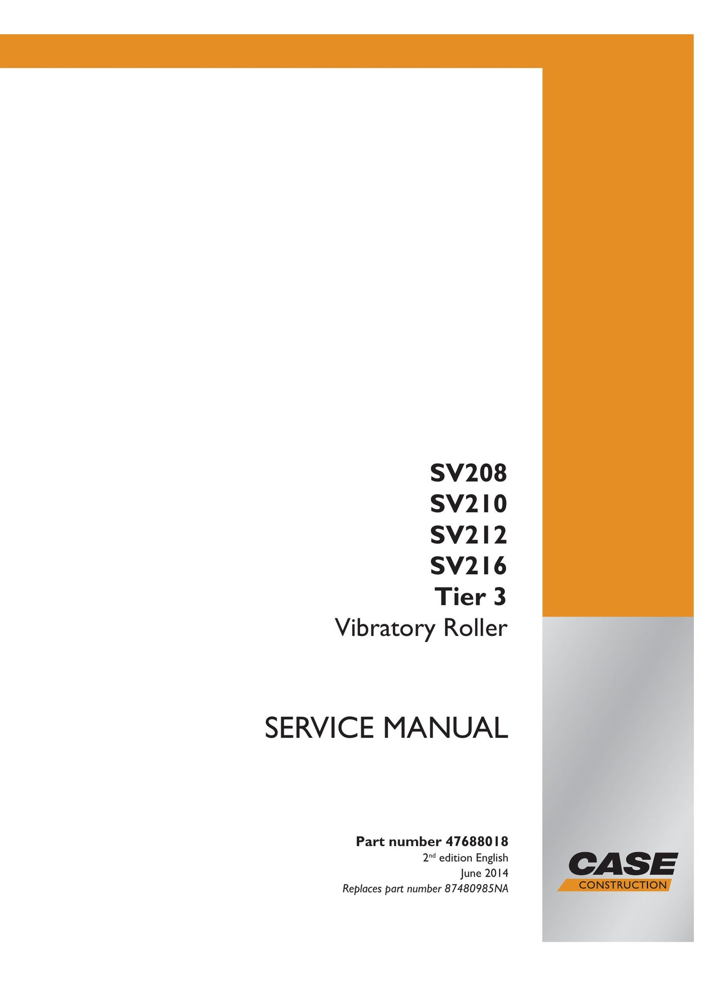CASE SV208 SV210 SV212 SV216 Vibratory Roller Factory Workshop Service Manual 47688018