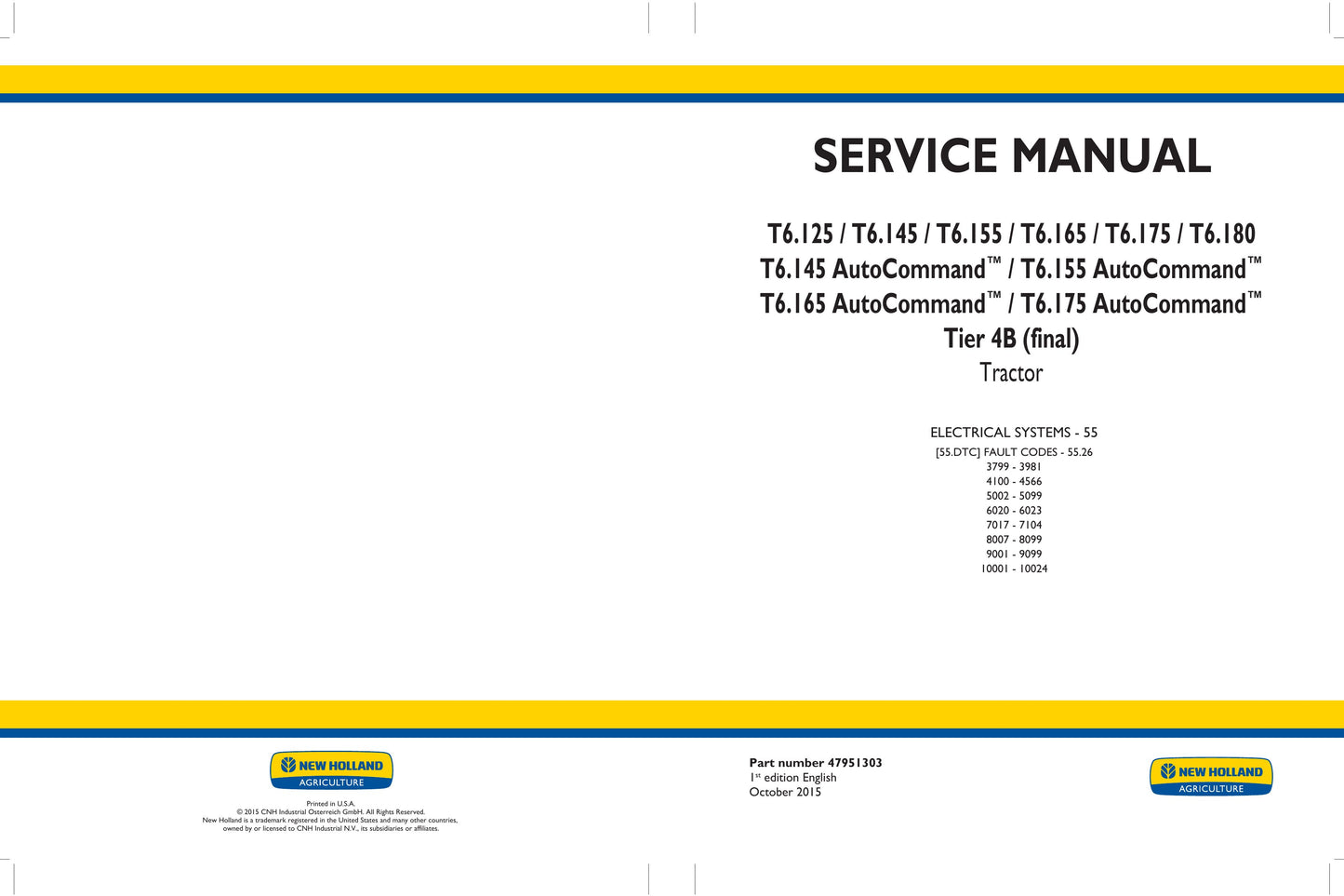 New Holland T6.125 T6.145 T6.155 T6.165 T6.175 T6.180 T6.145 AutoCommand T6.155 AutoCommand T6.165 AutoCommand T6.175 AutoCommand Tractor Factory Workshop Service Manual 47951296