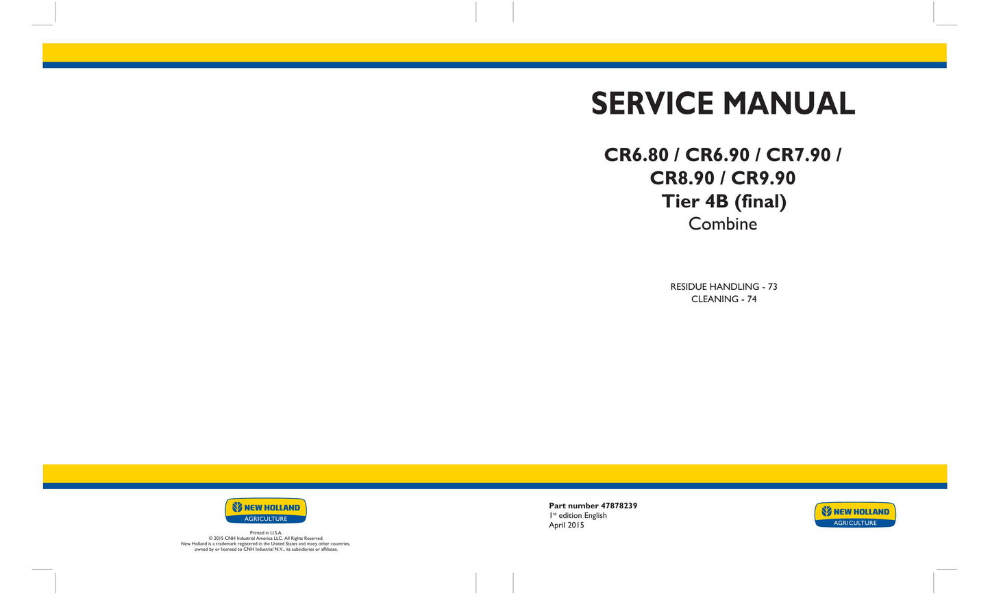 New Holland CR6.80 CR6.90 CR7.90 CR8.90 CR9.90 Combine Factory Workshop Service Manual 47878222