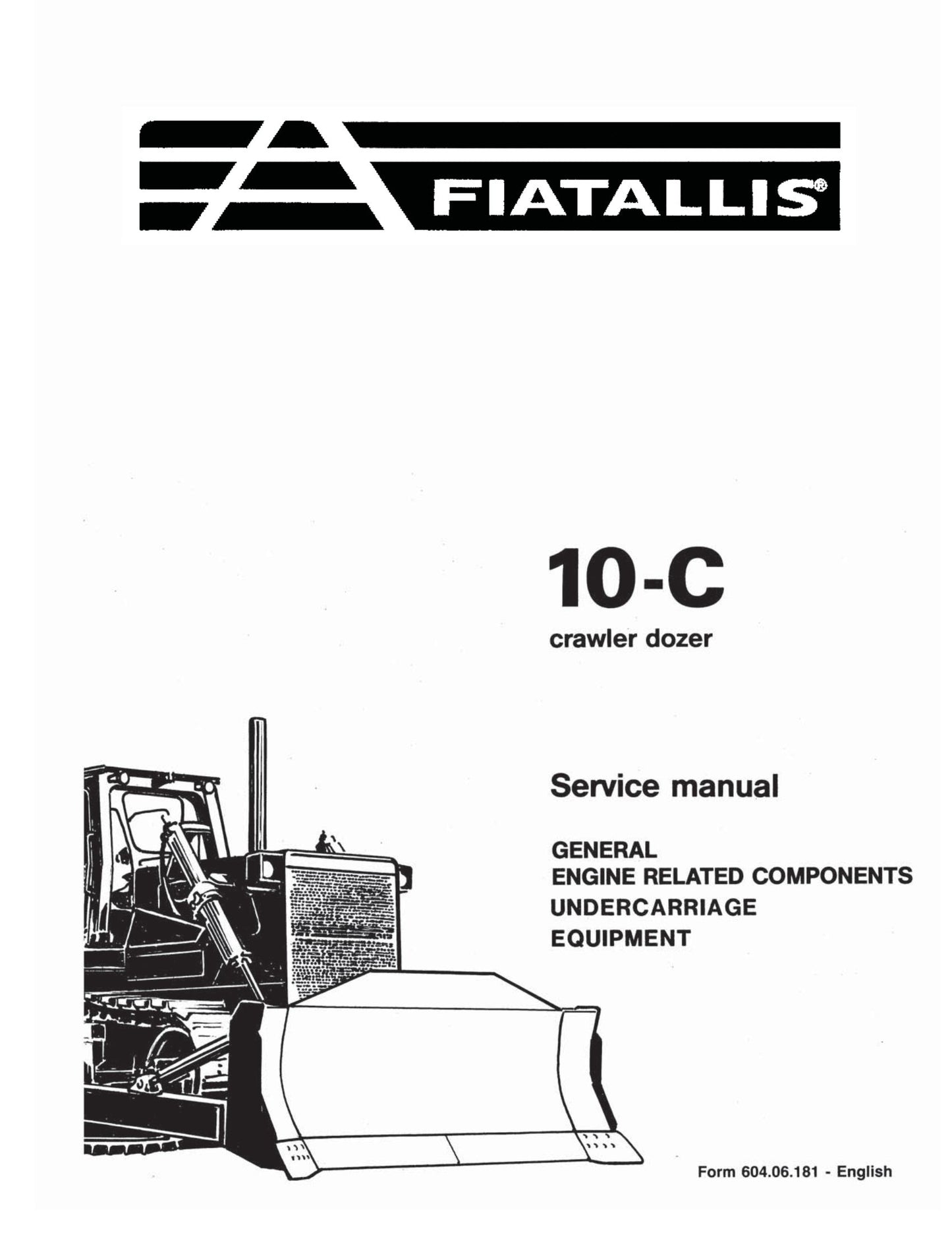 FIATALLIS 10-C Bulldozer Factory Workshop Service Manual 604.06.181