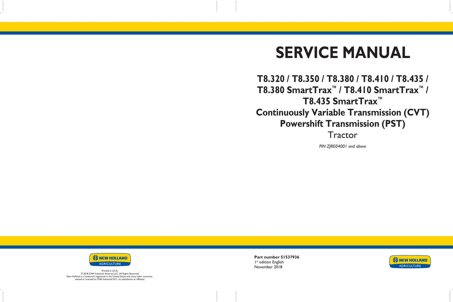 New Holland T8.320 T8.350 T8.380 T8.410 T8.435 T8.380 SmartTrax™ T8.410 SmartTrax™ T8.435 SmartTrax™ Tractor Factory Workshop Service Manual 51537936