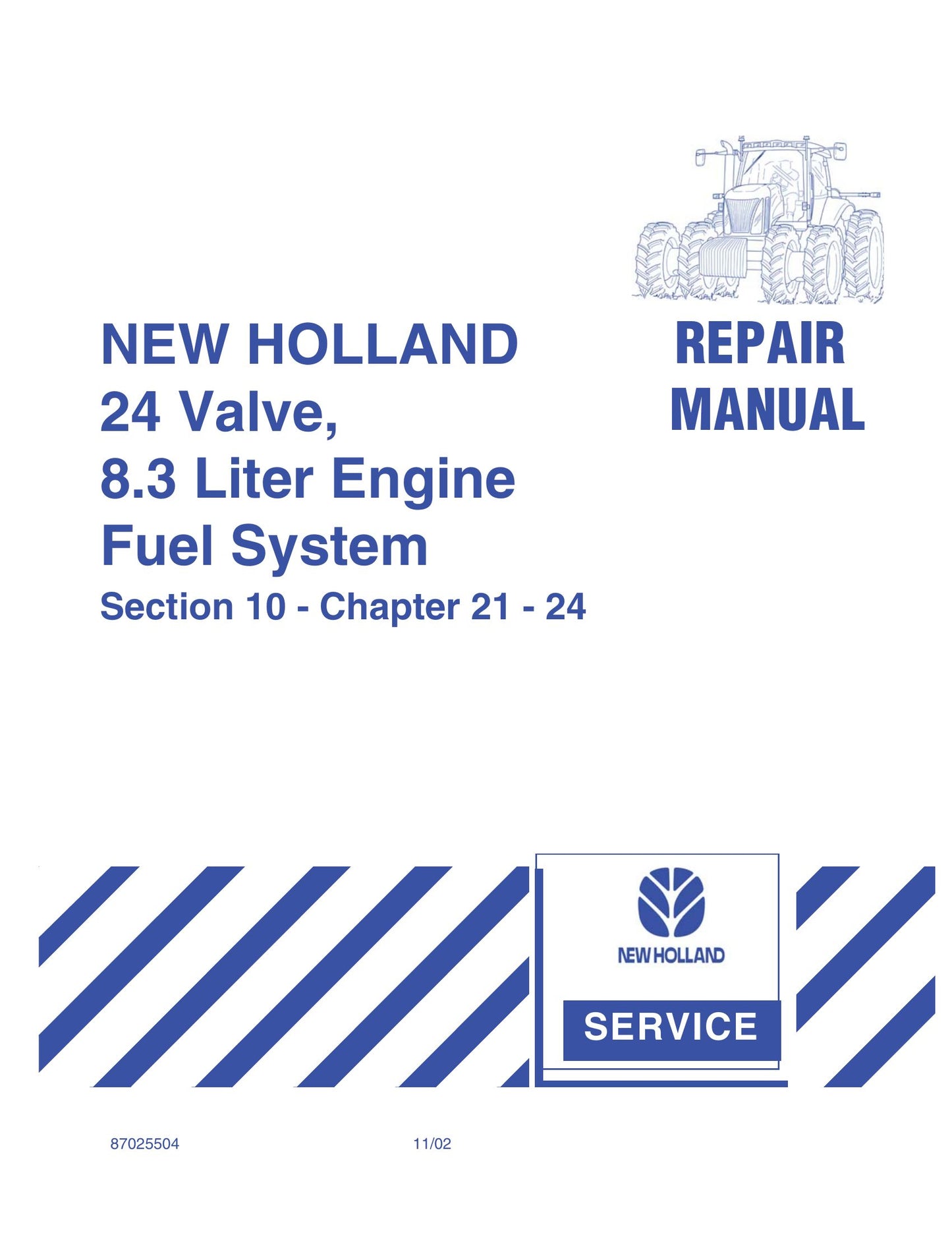 New Holland 8.3 Liter Engine Tractor Factory Workshop Repair Manual 87025504