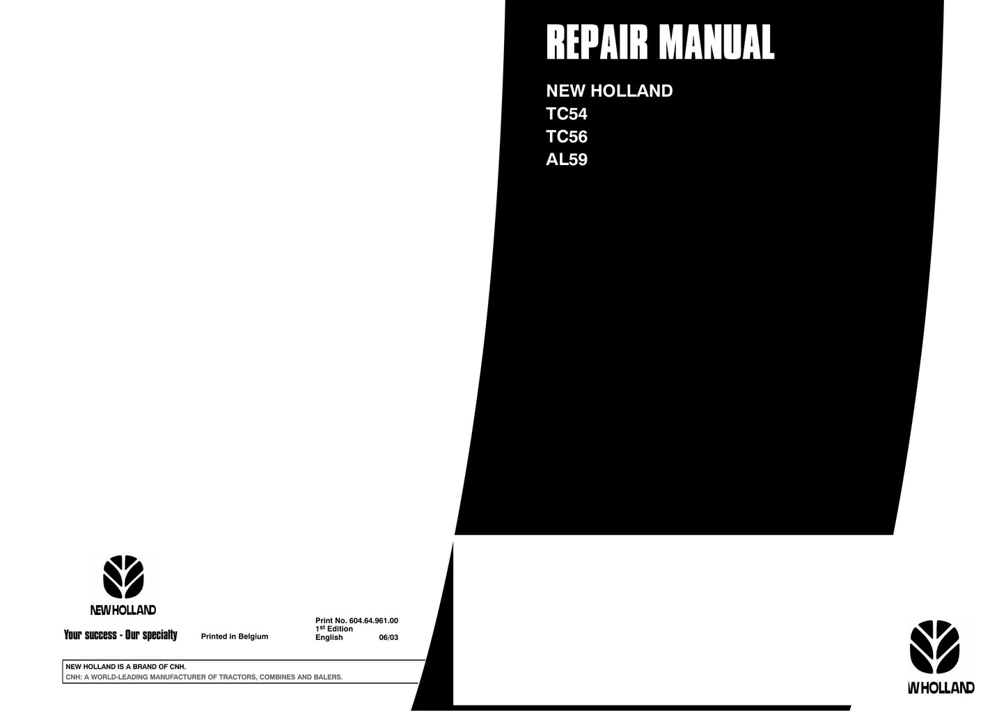 NEW HOLLAND TC54 TC56 AL59 Combine Factory Workshop Repair Manual 604.64.961.00