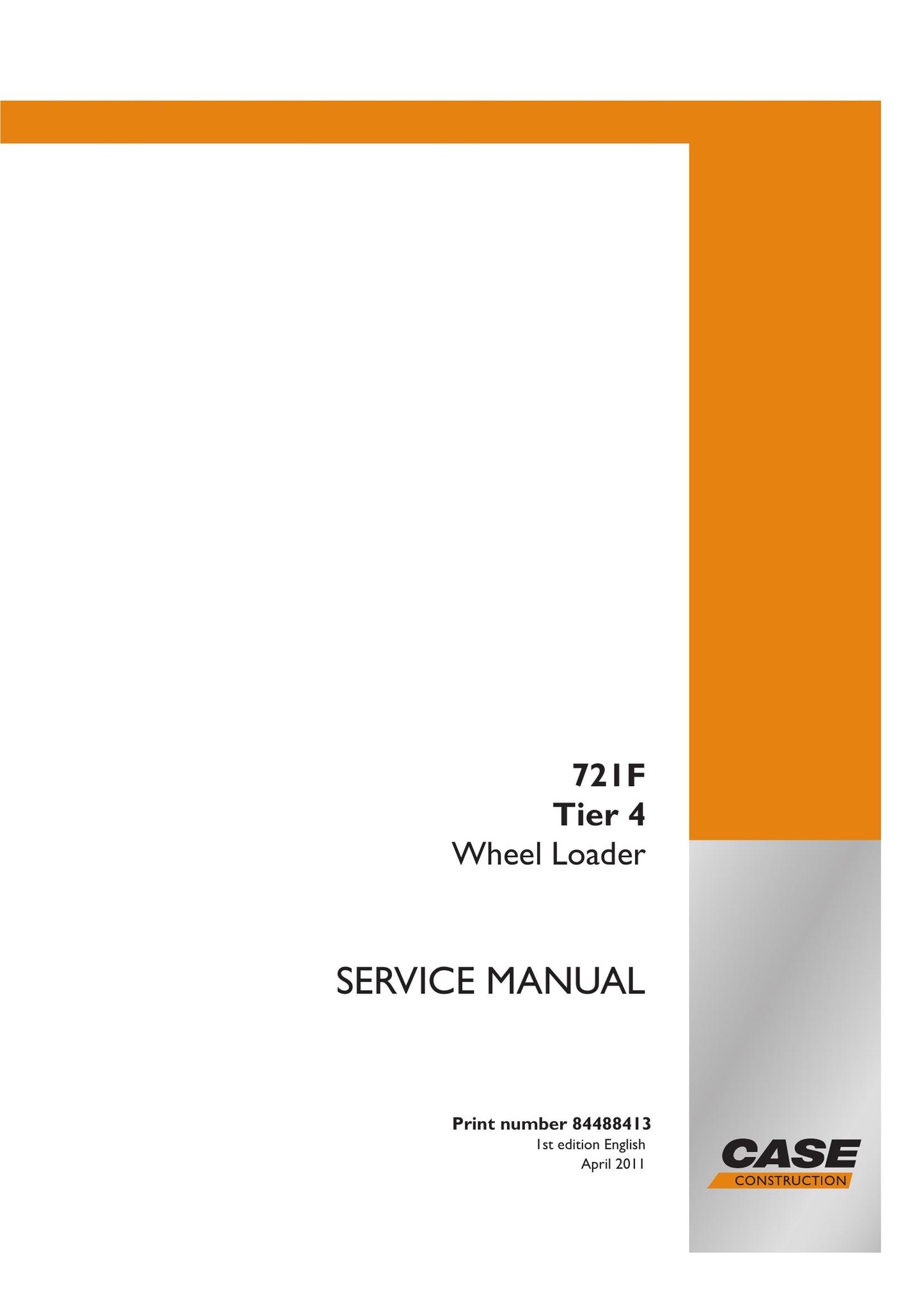 CASE 721F Wheel Loader Factory Workshop Service Manual 84488413