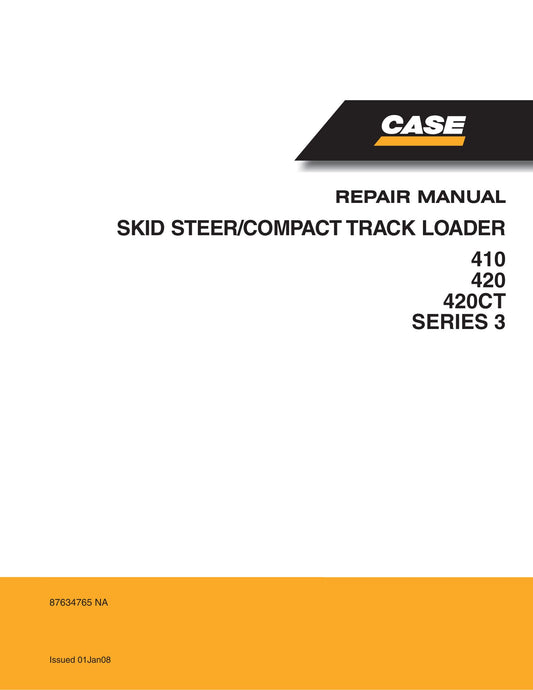 CASE 410 420 420CT SERIES 3 Skid Steer Loader Factory Workshop Repair Manual 87634765