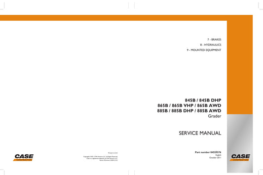 CASE 845B 845B DHP 865B 865B VHP 865B AWD 885B 885B DHP 885B AWD Motor Grader Factory Workshop Service Manual 84559376