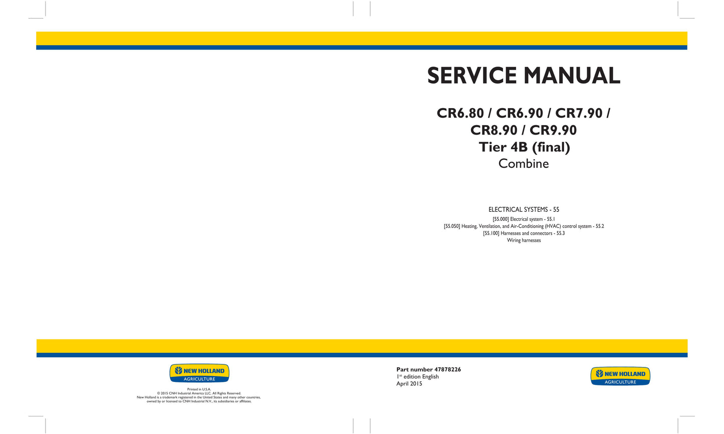 New Holland CR6.80 CR6.90 CR7.90 CR8.90 CR9.90 Combine Factory Workshop Service Manual 47878222