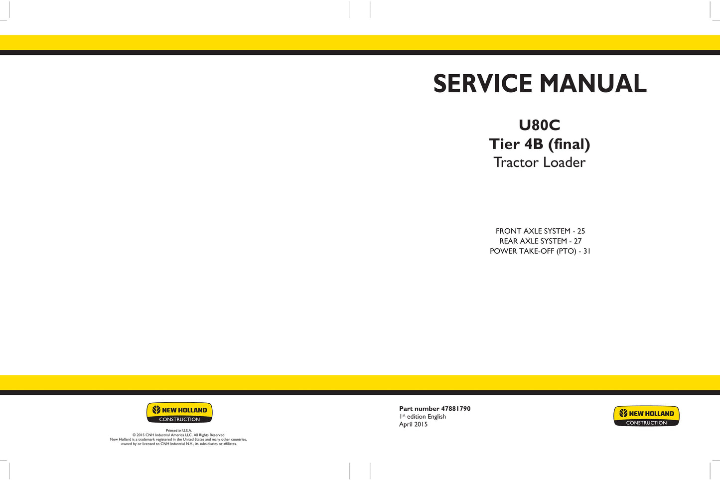 New Holland U80C Tractor Loader Factory Workshop Service Manual 47881789