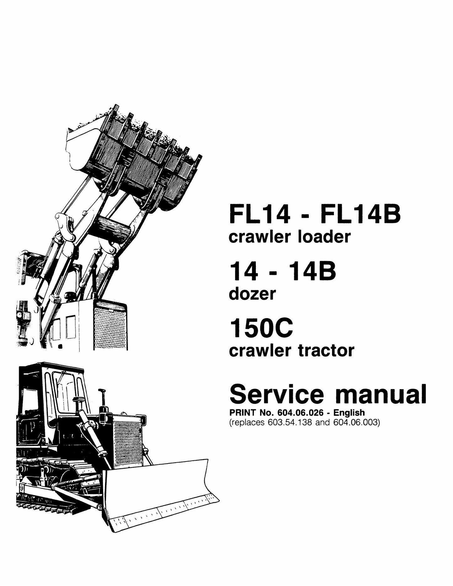 FIAT-ALLIS FL14 FL14B 14 14B 150C Crawler Loader Bulldozer Crawler Tractor Factory Workshop Service Manual 604.06.026