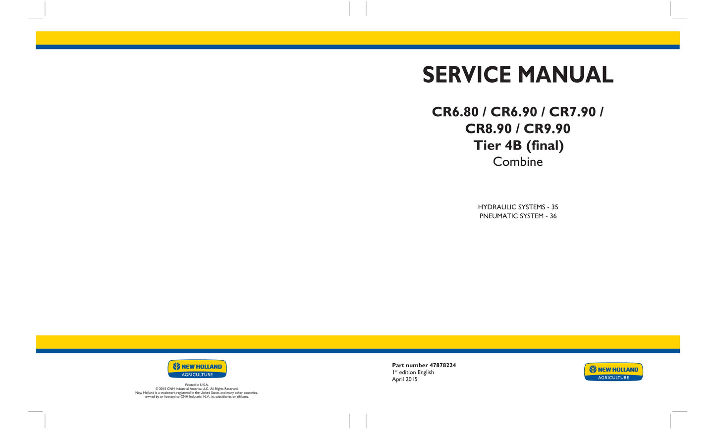 New Holland CR6.80 CR6.90 CR7.90 CR8.90 CR9.90 Combine Factory Workshop Service Manual 47878222