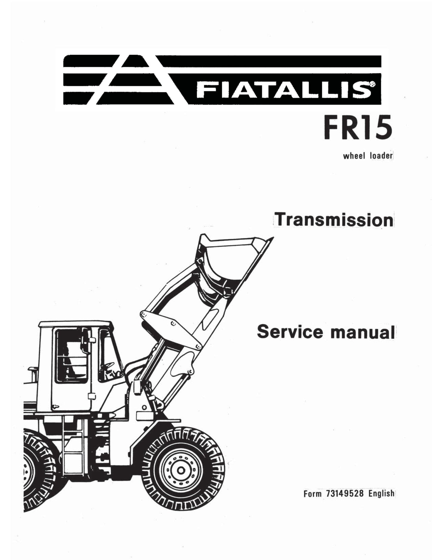 FIATALLIS FR15 Wheel Loader Factory Workshop Service Manual 73149528