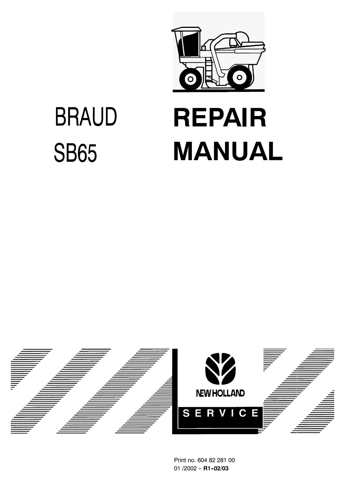 New Holland Braud SB65 Grape Harvester Factory Workshop Repair Manual 604 82 281 00