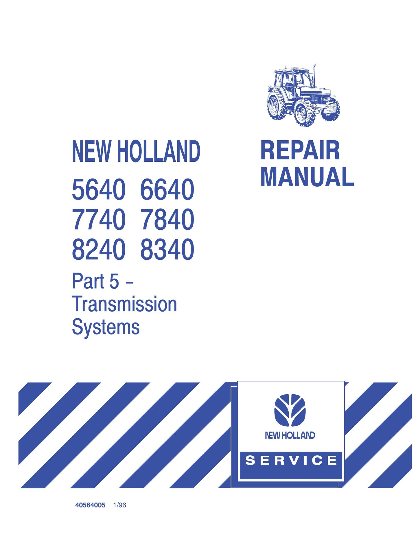 NEW HOLLAND 5640 6640 7740 7840 8240 8340 Tractor Factory Workshop Repair Manual