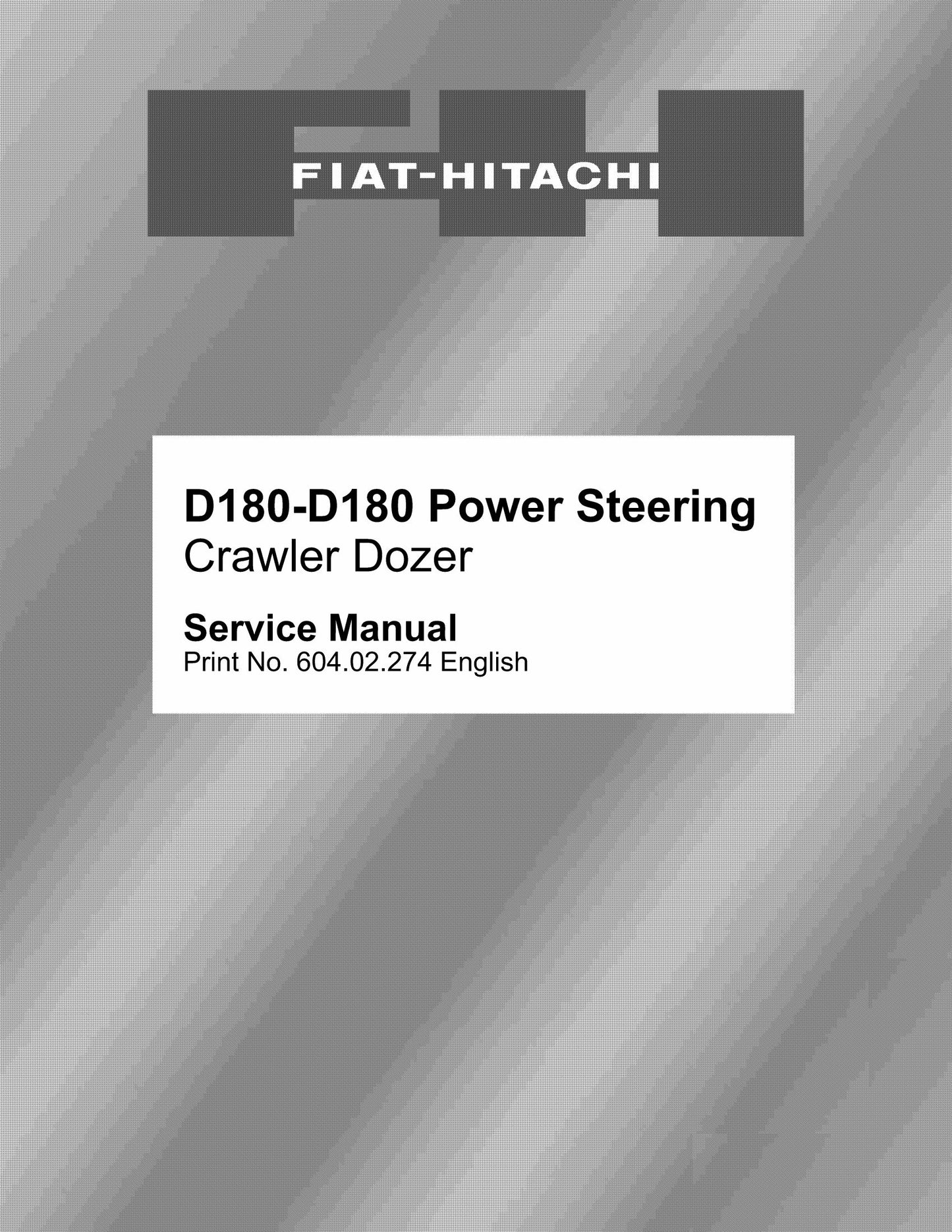 FIAT-HITACHI D180-D180 Crawler Dozer Factory Workshop Service Manual 604.02.274