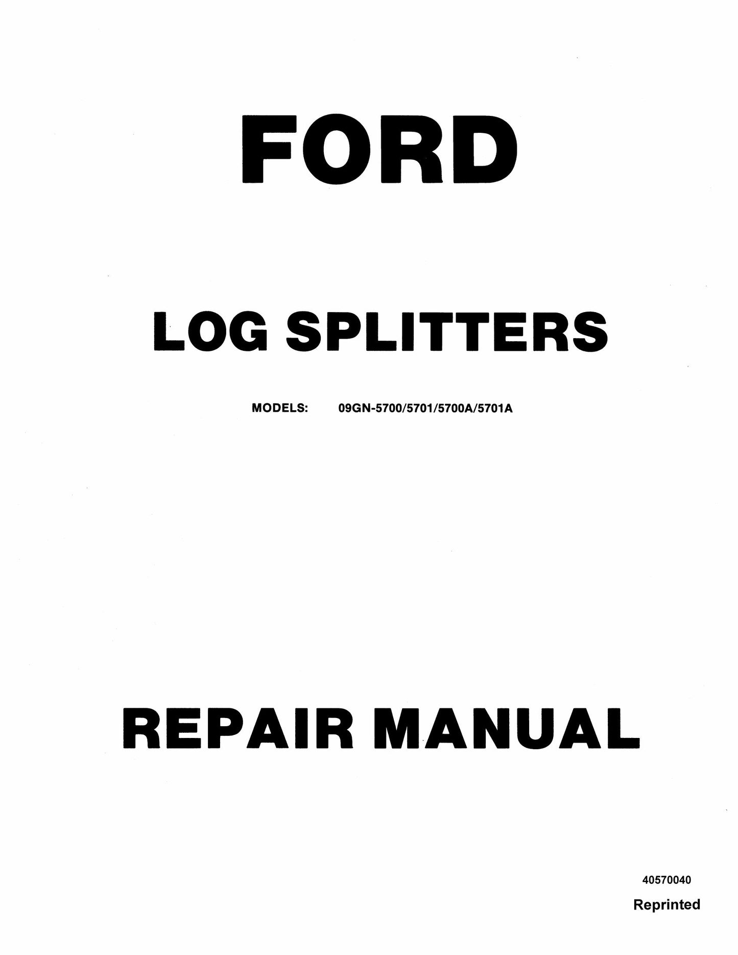FORD 09GN-5700 5701 5700A 5701A Log Splitter Factory Workshop Repair Manual
