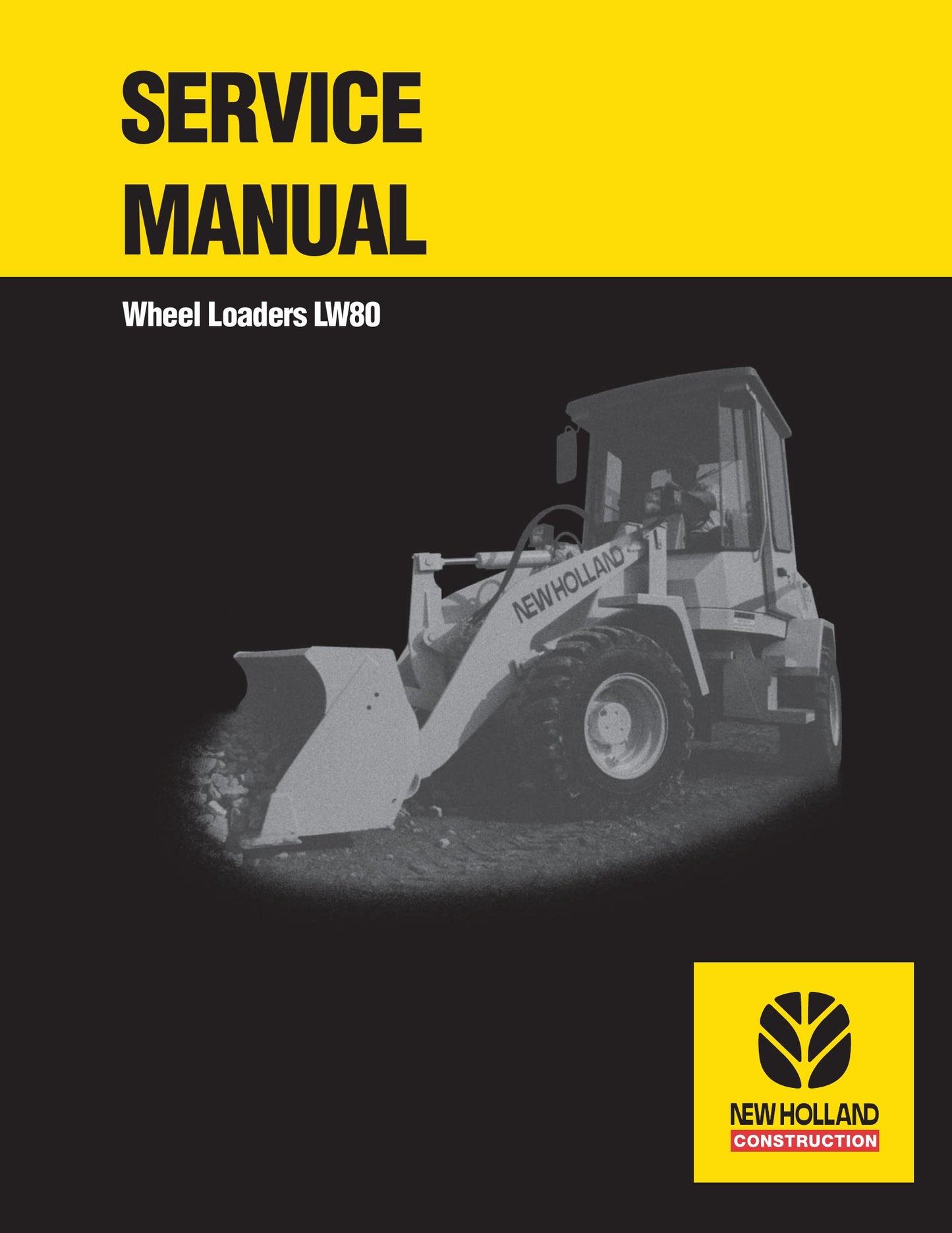 New Holland LW80 Wheel Loader Factory Workshop Service Manual 73179332
