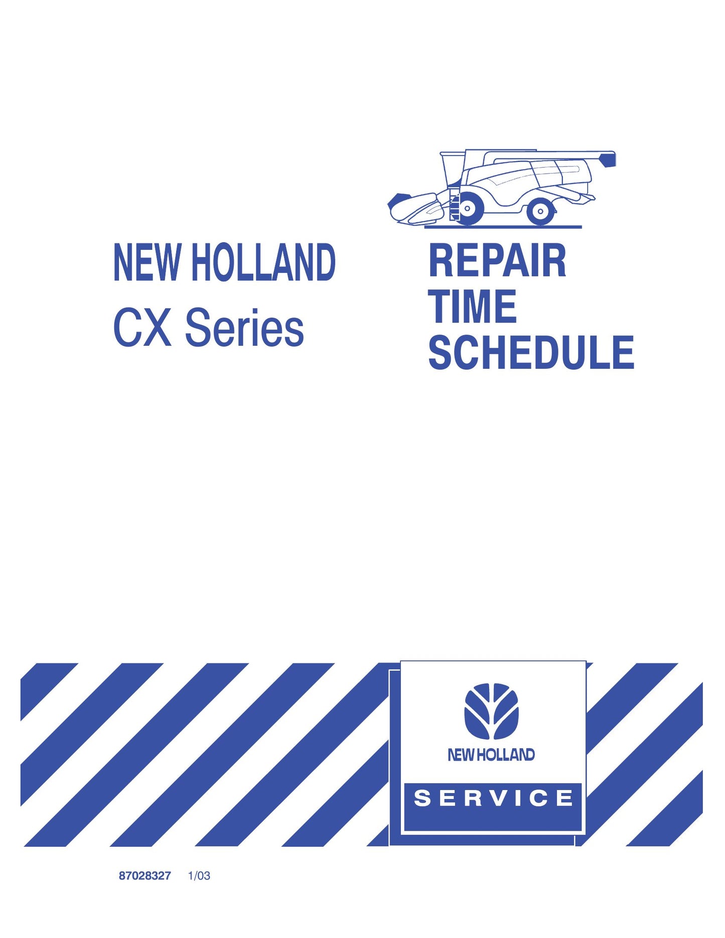 NEW HOLLAND CX720 CX740 CX760 CX780 CX820 CX840 CX860 CX880 Combine Harvester Repair Time Schedule 87028327