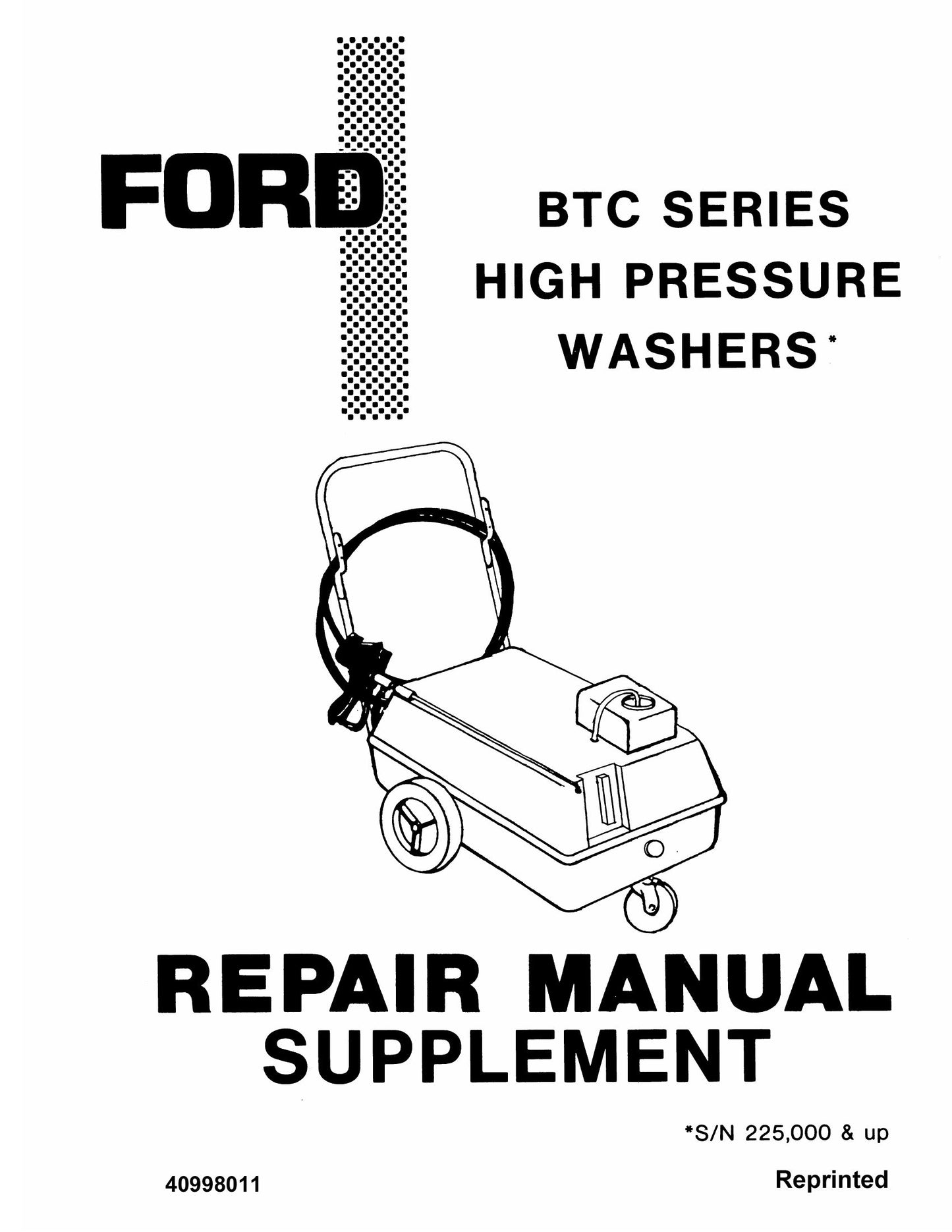 FORD BTC 60 BTC 65A BTC 65AC BTC 100A BTC 100AC BTC 150A BTC 150AC BTC 300A BTC 300AC High Pressure Washer Factory Workshop Repair Manual Supplement 40998011