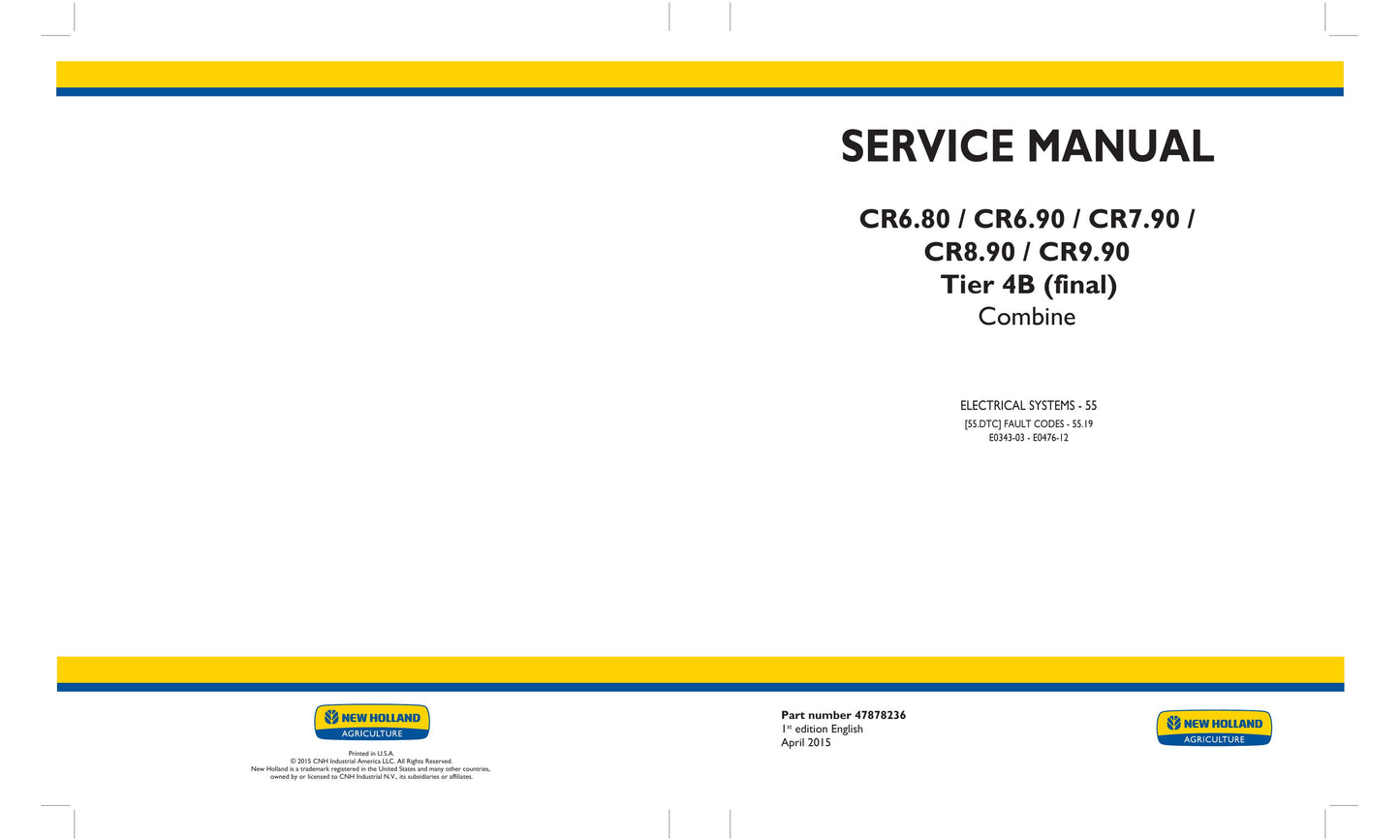 New Holland CR6.80 CR6.90 CR7.90 CR8.90 CR9.90 Combine Factory Workshop Service Manual 47878222